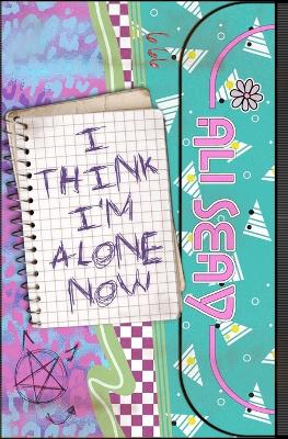 Book cover for I Think I'm Alone Now