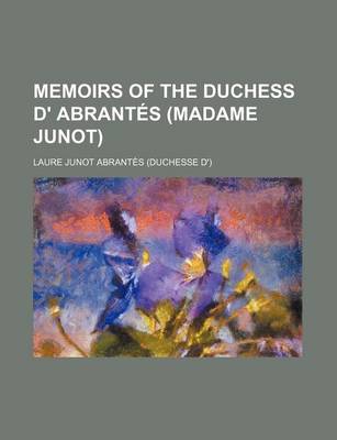 Book cover for Memoirs of the Duchess D' Abrantes (Madame Junot)