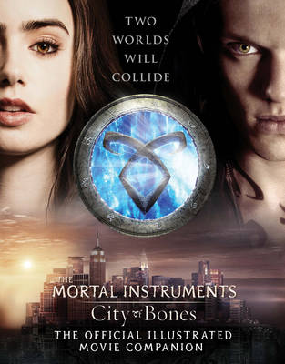 Book cover for City of Bones: The Official Illustrated Movie Companion