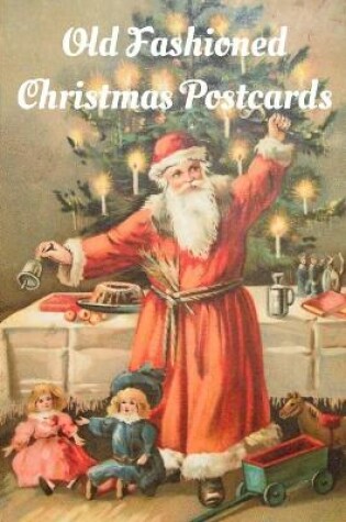 Cover of Old Fashioned Christmas Postcards