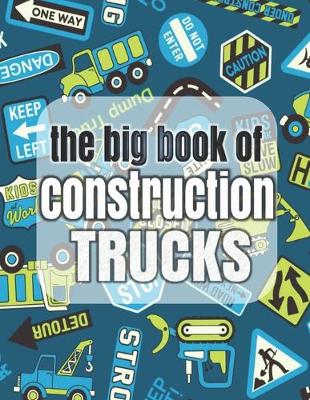 Book cover for The Big Book of Construction Trucks