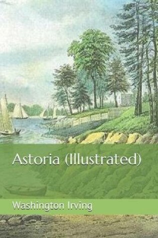 Cover of Astoria (Illustrated)