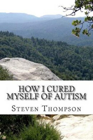 Cover of How I Cured Myself of Autism
