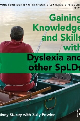 Cover of Gaining Knowledge and Skills with Dyslexia and other SpLDs