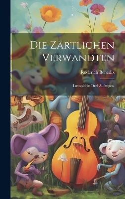 Book cover for Die Zärtlichen Verwandten