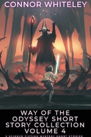 Cover of Way Of The Odyssey Short Story Collection Volume 4