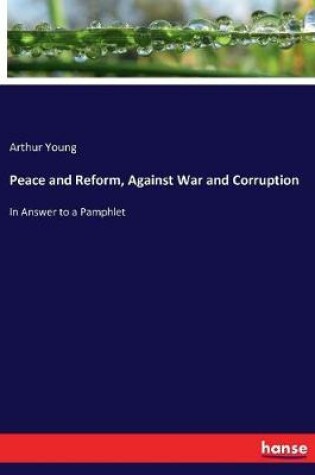 Cover of Peace and Reform, Against War and Corruption