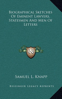 Book cover for Biographical Sketches of Eminent Lawyers, Statesmen and Men of Letters