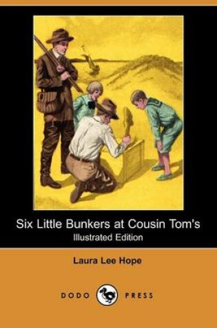 Cover of Six Little Bunkers at Cousin Tom's(Dodo Press)