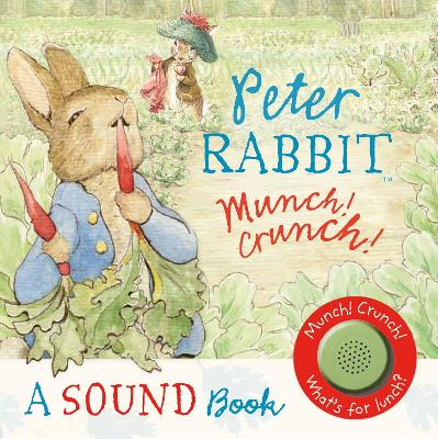 Book cover for Peter Rabbit: Munch! Crunch! A Sound Book