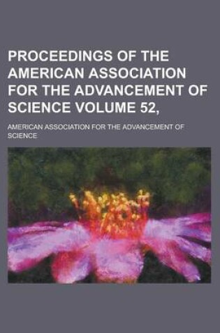 Cover of Proceedings of the American Association for the Advancement of Science Volume 52,