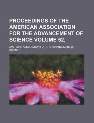 Book cover for Proceedings of the American Association for the Advancement of Science Volume 52,