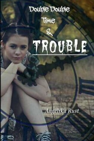 Cover of Double Double Time & Trouble