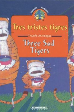 Cover of Tres Tristes Tigres / Three Sad Tigers