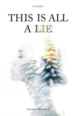 Cover of This Is All A Lie