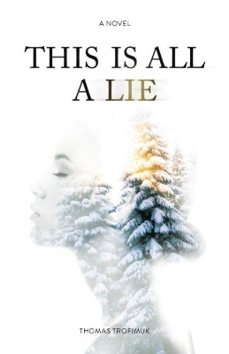 Book cover for This Is All A Lie