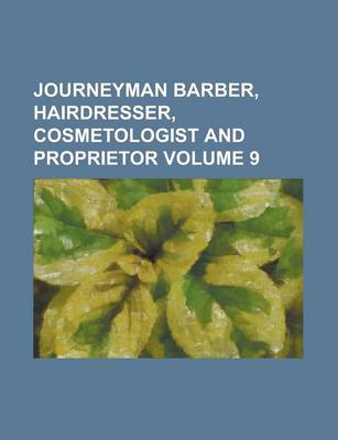 Book cover for Journeyman Barber, Hairdresser, Cosmetologist and Proprietor Volume 9