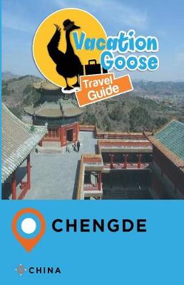 Cover of Vacation Goose Travel Guide Chengde China