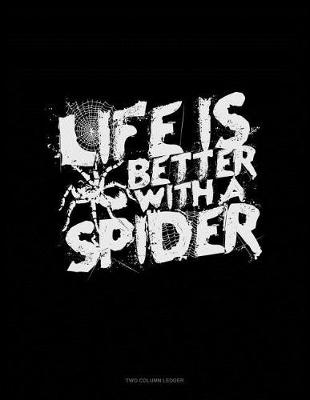 Book cover for Life Is Better with a Spider