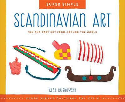 Book cover for Super Simple Scandinavian Art:: Fun and Easy Art from Around the World