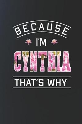 Book cover for Because I'm Cynthia That's Why