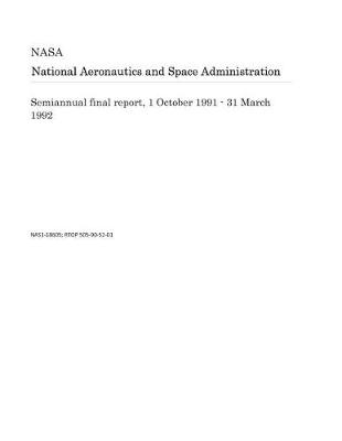 Book cover for Semiannual Final Report, 1 October 1991 - 31 March 1992