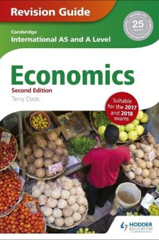 Cover of Cambridge International AS/A Level Economics Revision Guide second edition