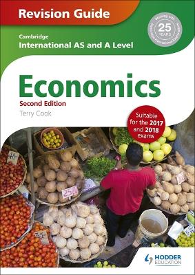 Book cover for Cambridge International AS/A Level Economics Revision Guide second edition