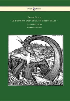 Book cover for Fairy Gold - A Book of Old English Fairy Tales - Illustrated by Herbert Cole