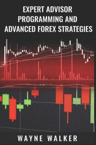 Cover of Expert Advisor Programming and Advanced Forex Strategies