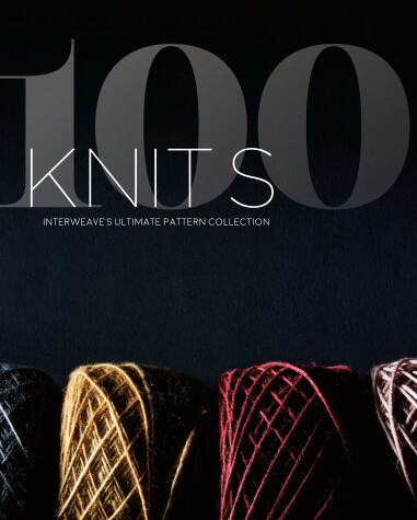 100 Knits by The Editors at Interweave