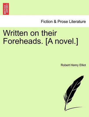 Book cover for Written on Their Foreheads. [A Novel.]