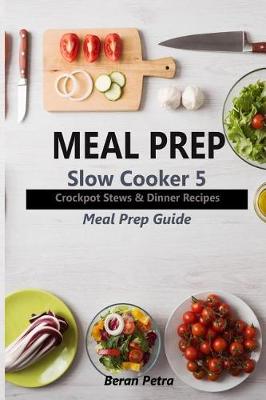 Cover of Meal Prep - Slow Cooker 5