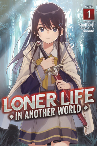 Cover of Loner Life in Another World (Light Novel) Vol. 1