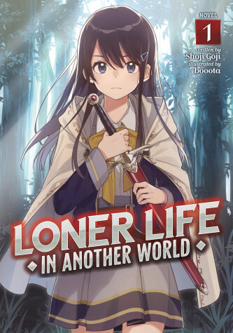 Cover of Loner Life in Another World (Light Novel) Vol. 1