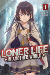 Book cover for Loner Life in Another World (Light Novel) Vol. 1