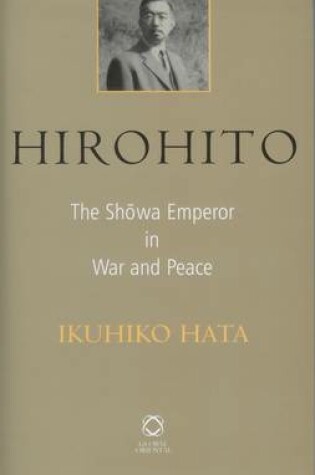 Cover of Hirohito: The Showa Emperor in War and Peace