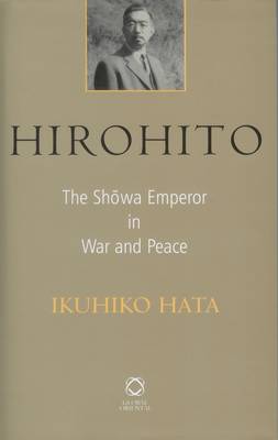 Book cover for Hirohito: The Showa Emperor in War and Peace