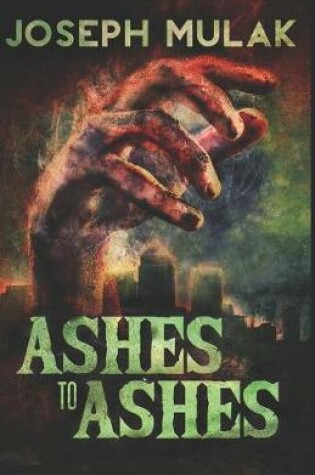 Cover of Ashes to Ashes