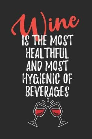 Cover of Wine is The Most Healthful
