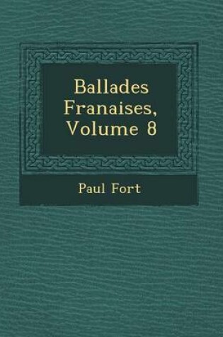 Cover of Ballades Fran Aises, Volume 8