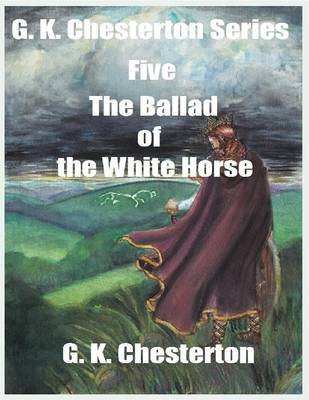 Book cover for G. K. Chesterton Series Five: The Ballad of the White Horse