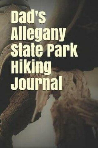 Cover of Dad's Allegany State Park Hiking Journal