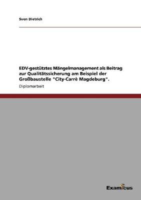 Book cover for EDV-gestutztes Mangelmanagement als Beitrag zur Qualitatssicherung am Beispiel der Grossbaustelle City-Carre Magdeburg