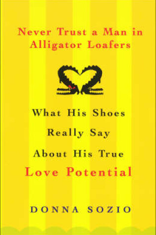 Cover of Never Trust A Man In Alligator Loafers