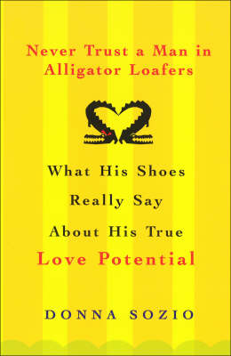 Book cover for Never Trust A Man In Alligator Loafers