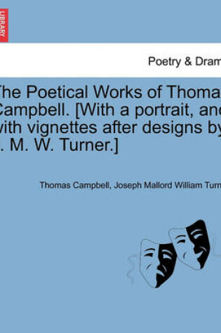 Cover of The Poetical Works of Thomas Campbell. [With a Portrait, and with Vignettes After Designs by J. M. W. Turner.]