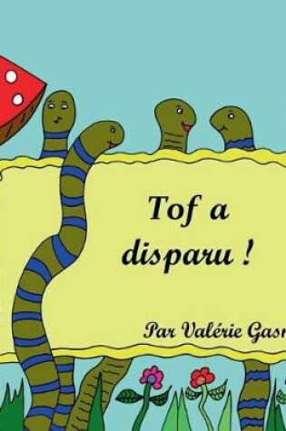 Cover of Tof a disparu !