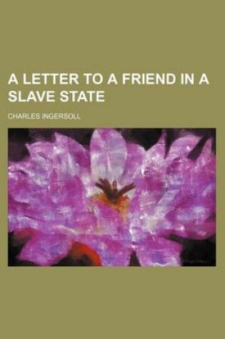 Cover of A Letter to a Friend in a Slave State