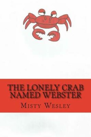 Cover of The Lonely Crab named Webster